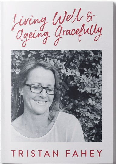 Living Well and Ageing Gracefully (paperback)